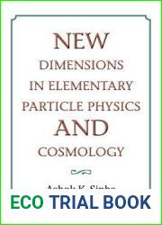 New Dimensions In Elementary Particle Physics And Cosmology
