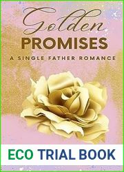 Golden Promises: A Single Father Romance (Golden Knights Book 4)