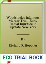 Woodstock|s Infamous Murder Trial: Early Racial Injustice in Upstate New York