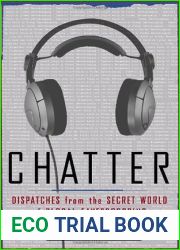 Chatter: Dispatches from the Secret World of Global Eavesdropping