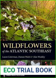 Wildflowers of the Atlantic Southeast (A Timber Press Field Guide)