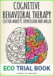 Cognitive Behavioral Therapy: CBT for Anxiety, Depression and Anger