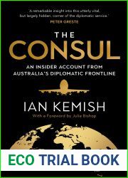 The Consul: An insider account from Australia|s diplomatic frontline