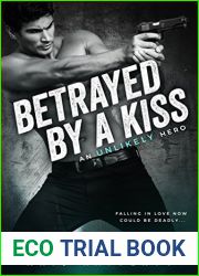 Betrayed by a Kiss (An Unlikely Hero, #1)