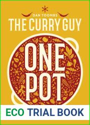 Curry Guy One Pot: Over 150 Curries and Other Deliciously Spiced Dishes from Around the World