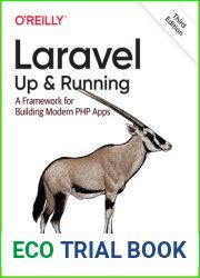 Laravel: Up and Running: A Framework for Building Modern PHP Apps