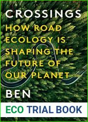 Crossings: How Road Ecology Is Shaping the Future of Our Planet