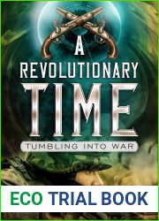 A Revolutionary Time: Tumbling into War