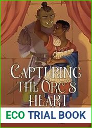 Capturing the Orc|s Heart (Trollkin Lovers #3)