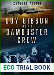 Guy Gibson and his Dambuster Crew