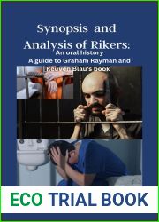 Synopsis and analysis of Rikers: An oral history. A guide to Graham Rayman and Reuven Blau|s book (Valid Synopses Collection(100 books))