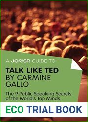 A Joosr Guide to… Talk Like TED by Carmine Gallo: The 9 Public Speaking Secrets of the World|s Top Minds