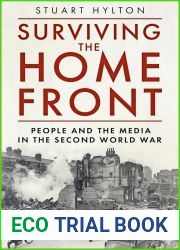 Surviving the Home Front: The People and the Media in the Second World War