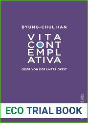 Vita contemplativa: oder von der Untatigkeit | Eine Kritik an unserer Leistungsgesellschaft (German Edition)