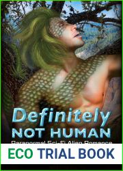 Definitely Not Human - Paranormal Sci-Fi Alien Romance: Alien Integration Book 1