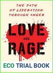 Love and Rage: The Path of Liberation through Anger