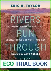 Rivers Run Through Us: A Natural and Human History of Great Rivers of North America