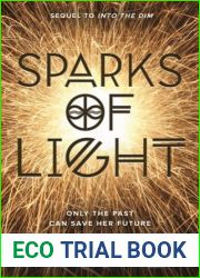 Sparks of Light (Into the Dim, #2)