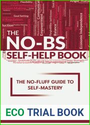 The NO-BS Self-Help Book: The No-Fluff Guide to Self-Mastery