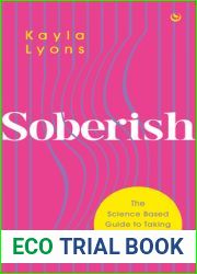 Soberish: The Science-Based Guide to Taking Your Power Back from Alcohol