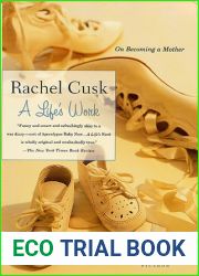 A Life|s Work: On Becoming a Mother