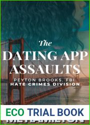 The Dating App Assaults (Peyton Brooks, FBI: Hate Crimes Division Book 1)