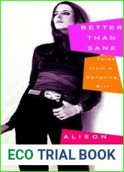 Better Than Sane: Tales from a Dangling Girl