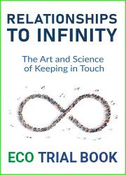 Relationships to Infinity: The Art and Science of Keeping in Touch
