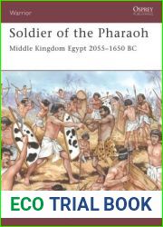 Soldier of the Pharaoh: Middle Kingdom Egypt 2055-1650 BC (Warrior)