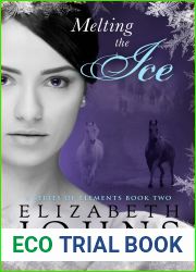 Melting the Ice (A Series of Elements #2)