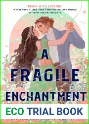 A Fragile Enchantment