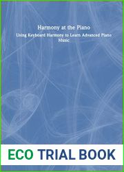 Harmony at the Piano: Using Keyboard Harmony to Learn Advanced Piano Music