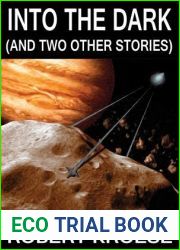 Into the Dark And Two Other Stories