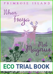 When Freya Met Magnus: An adorable Scottish Highlands short story romcom (Primrose Island Short Novellas) (Primrose Island Novellas)