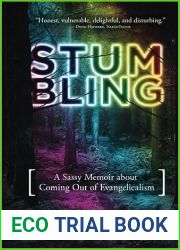 Stumbling: A Sassy Memoir about Coming Out of Evangelicalism