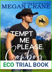 Tempt Me Please, Cowboy (The 85th Copper Mountain Rodeo, #2)