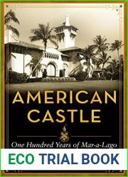 American Castle: One Hundred Years of Mar-a-Lago