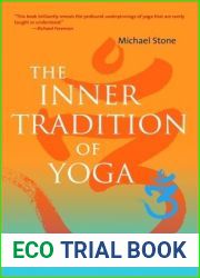 The Inner Tradition of Yoga: A Guide to Yoga Philosophy for the Contemporary Practitioner