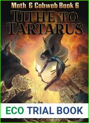 Tithe to Tartarus (The Dark Avenger|s Sidekick #3; Moth and Cobweb #6)