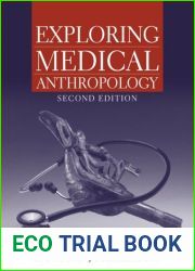 Exploring Medical Anthropology (2nd Edition)