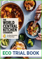 The World Central Kitchen Cookbook: Feeding Humanity, Feeding Hope