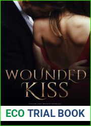 Wounded Kiss (To Be Claimed Saga, #1)