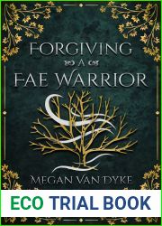 Forgiving a Fae Warrior: A Steamy Fae Fantasy Romance