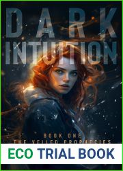 Dark Intuition: Passion, Prophecies, and Paranormal Pursuits: A Sultry Paranormal Detective Series (Book 1 in The Veiled Prophecies)
