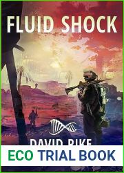 Fluid Shock: A Post-Apocalyptic Pandemic Thriller (The Holocaust Engine Book 2)