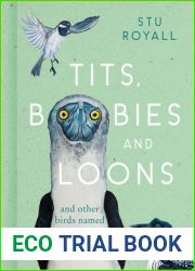 Tits, Boobies and Loons: ARE ORNITHOLOGISTS OK? 2022|s funny new bird identification book, the humorous guide to spotting ornithology|s most weird and wonderful birds