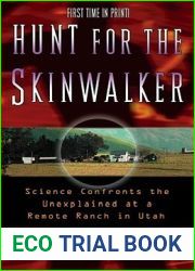 Hunt for the Skinwalker: Science Confronts the Unexplained at a Remote Ranch in Utah