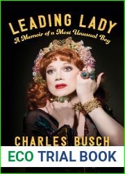 Leading Lady: A Memoir of a Most Unusual Boy