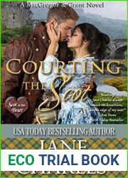 Courting the Scot (Scot to the Heart #1 ~ Grant and MacGregor Novel)