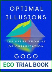 Optimal Illusions: The False Promise of Optimization